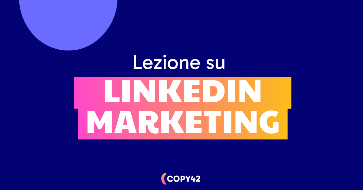 Copy42 | LinkedIn marketing per le aziende